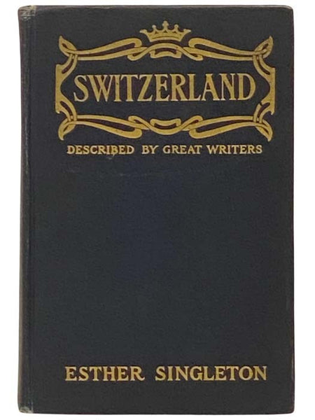 Switzerland as Described by Great Writers
