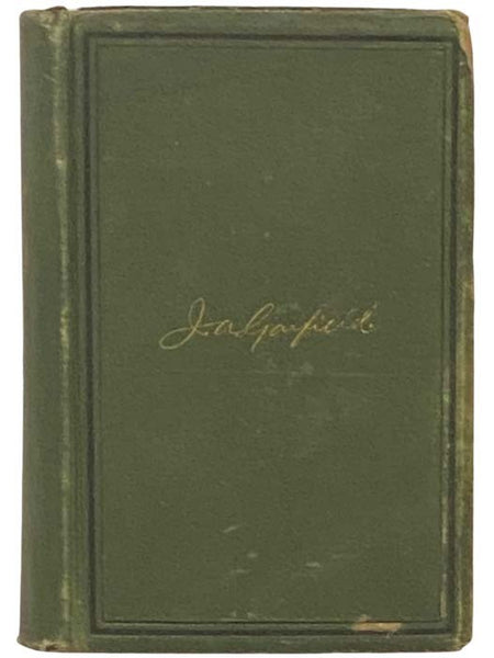 The Life and Public Career of Gen. James A. Garfield, President of the United States. The Record of a Wonderful Career Which, like That of Abraham Lincoln, by Native Energy and Untiring Industry, Led Its Hero from Obscurity to the Foremost Position in th…