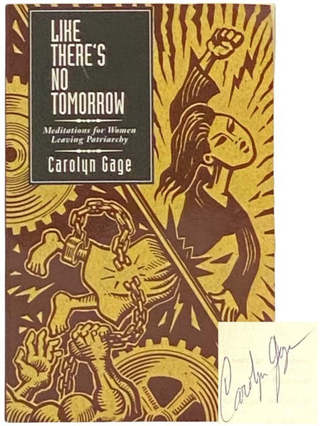 Like There's No Tomorrow: Meditations for Women Leaving Patriarchy