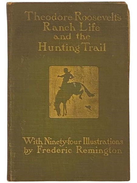 Ranch Life and the Hunting-Trail