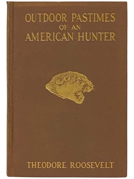 Outdoor Pastimes of an American Hunter