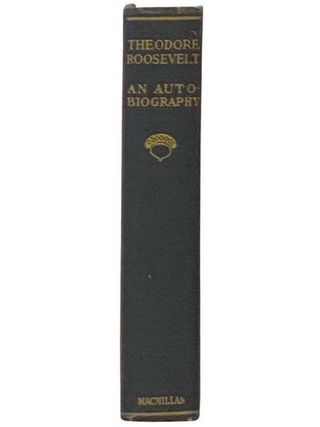 Theodore Roosevelt: An Autobiography, with Illustrations