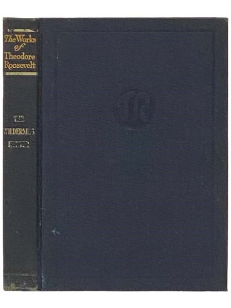 The Wilderness Hunter (The Works of Theodore Roosevelt in Fourteen Volumes, Illustrated - Executive Edition)