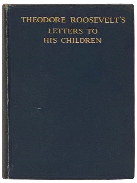 Theodore Roosevelt's Letters to His Children