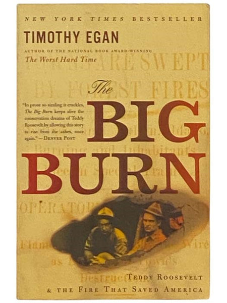 The Big Burn: Teddy Roosevelt and the Fire that Saved America [Theodore]