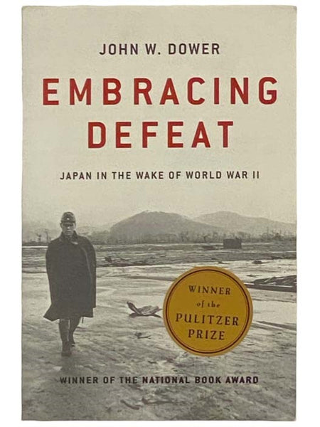 Embracing Defeat: Japan in the Wake of World War II