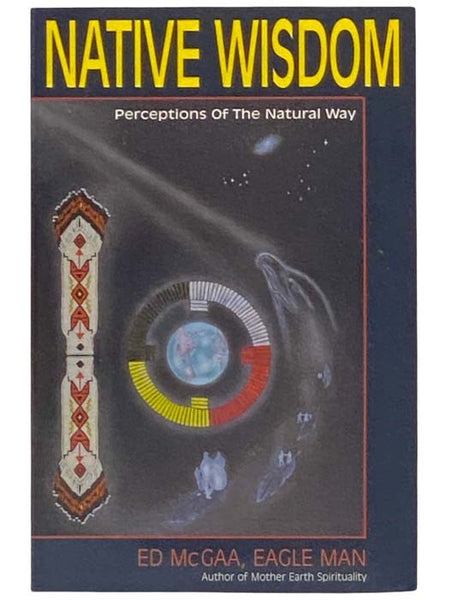 Native Wisdom: Perceptions of the Natural Way