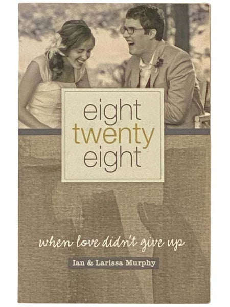 Eight Twenty Eight: When Love Didn't Give Up