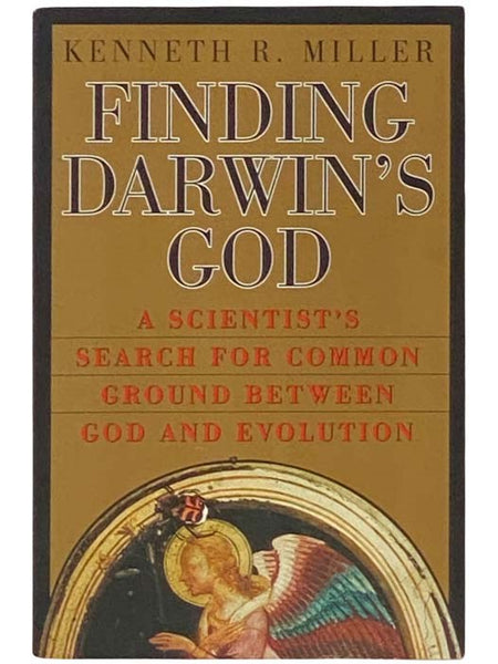 Finding Darwin's God: A Scientist's Search for Common Ground Between God and Evolution