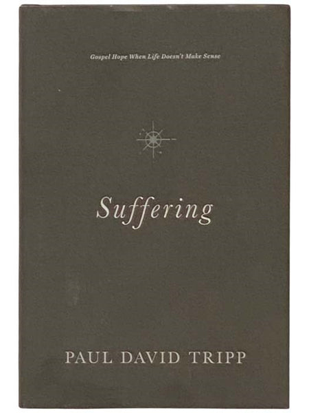 Suffering: Gospel Hope When Life Doesn't Make Sense