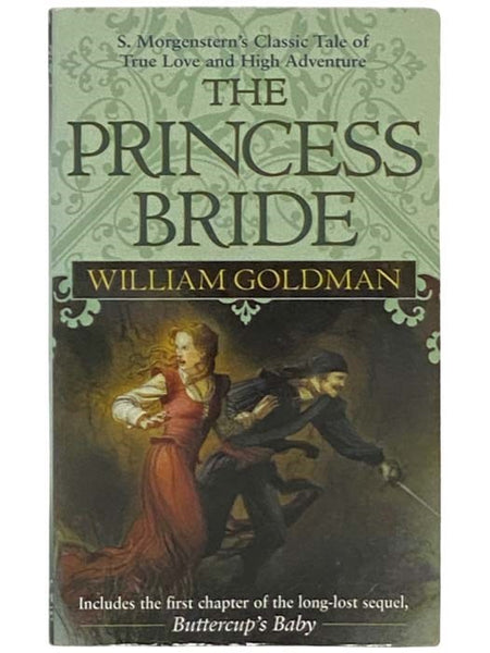 The Princess Bride: S Morgenstern's Classic Tale of True Love and High Adventure
