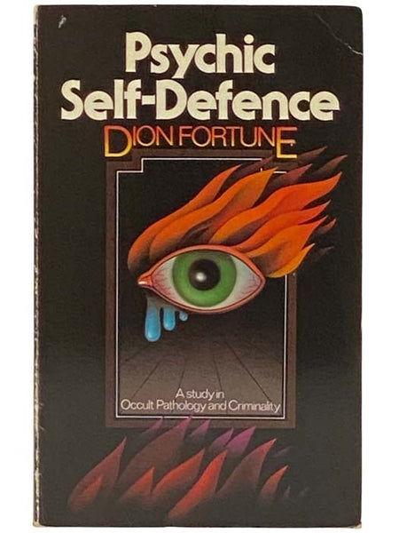Psychic Self-Defence: A Study in Occult Pathology and Criminality [Defense]