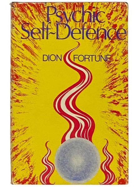 Psychic Self-Defence: A Study in Occult Pathology and Criminality [Defense]