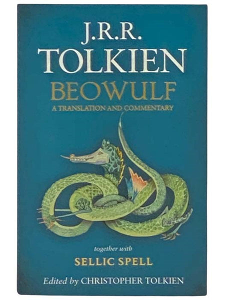 Beowulf: A Translation and Commentary, Together with Sellic Spell