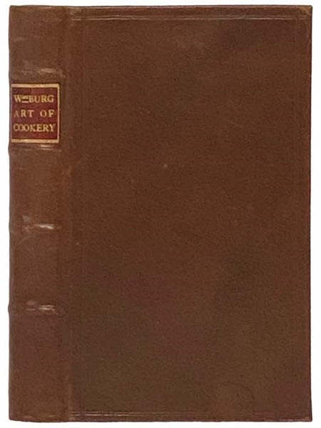 The Williamsburg Art of Cookery  or  Accomplish'd Gentlewoman's Companion: Being a Collection of Upwards of Five Hundred of the Most Ancient & Approv'd Recipes in Virginia Cookery