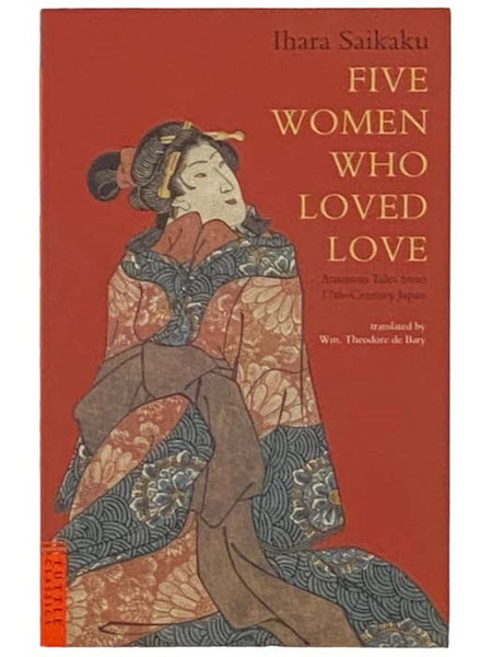 Five Women Who Loved Love: Amorous Tales from 17th Century Japan