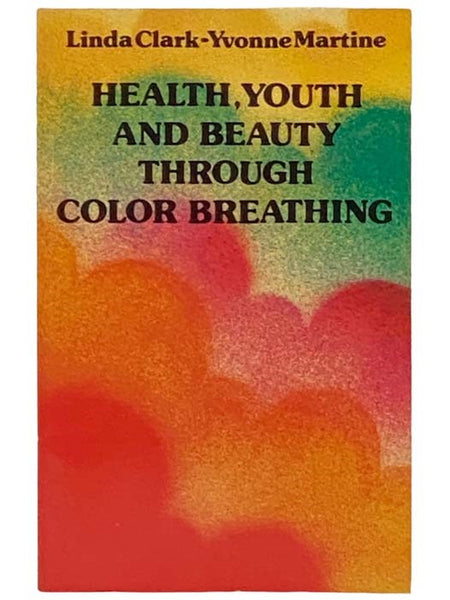 Health, Youth and Beauty through Color Breathing