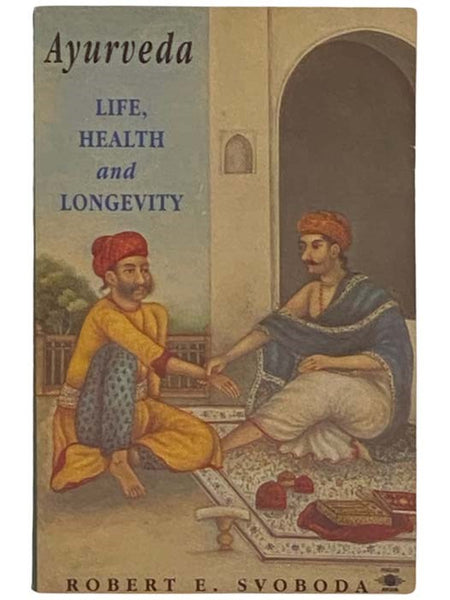 Ayurveda: Life, Health and Longevity