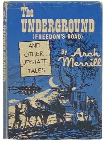 The Underground (Freedom's Road) and Other Upstate Tales
