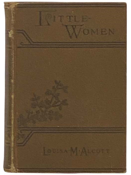 Little Women; or, Meg, Jo, Bethy, and Amy