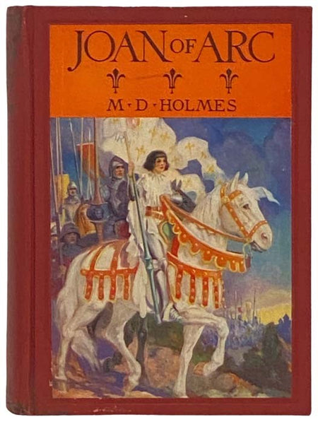 Joan of Arc: The Life Story of the Maid of Orleans