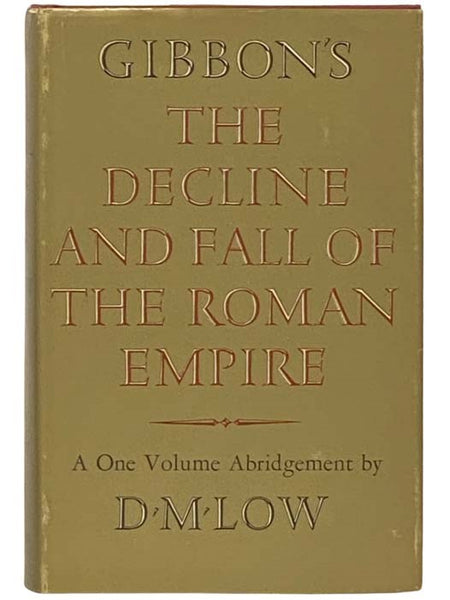 The Decline and Fall of the Roman Empire (A One-Volume Abridgment)