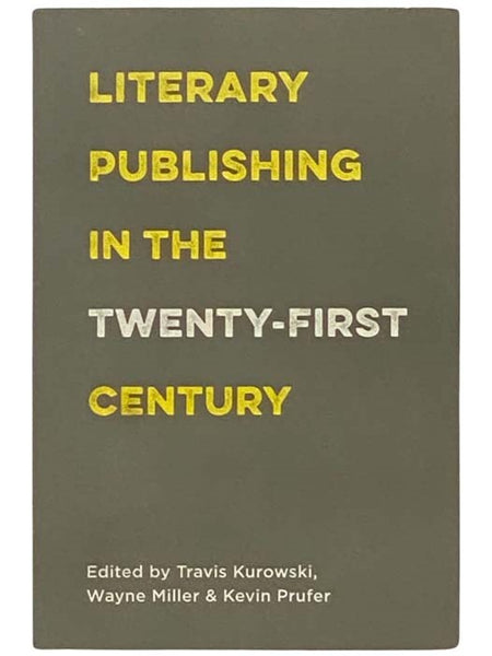 Literary Publishing in the Twenty-First Century