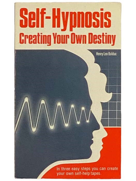 Self-Hypnosis: Creating Your Own Destiny
