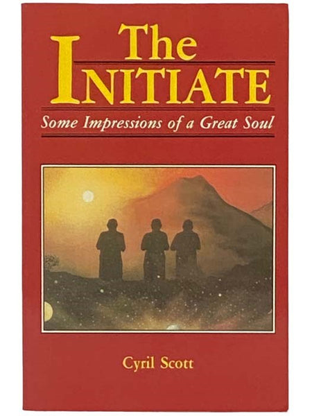 The Initiate: Some Impressions of a Great Soul