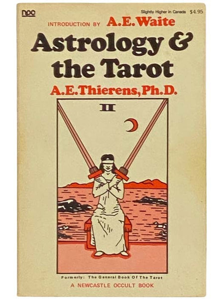 Astrology and the Tarot (A Newcastle Occult Book) [Formerly: The General Book of the Tarot]
