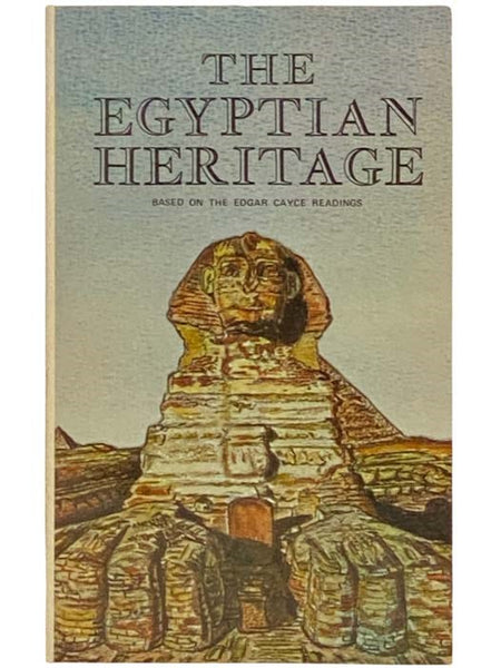 The Egyptian Heritage, Based on the Edgar Cayce Readings