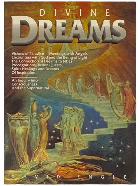 Divine Dreams: An Inquiry into Consciousness and the Supernatural