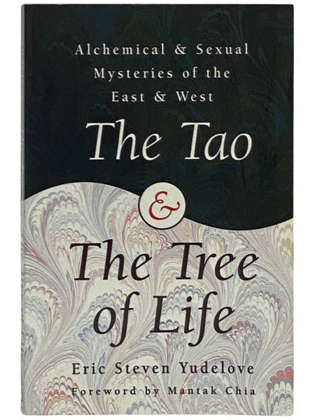 The Tao and the Tree of Life: Alchemical and Sexual Mysteries of the East and West (Llewellyn's World Religion & Magic Series)