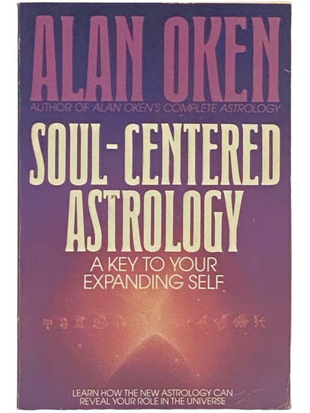 Soul-Centered Astrology: A Key to Your Expanding Self
