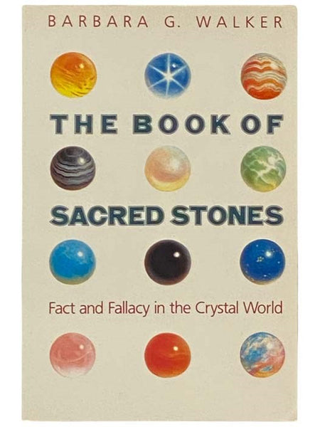The Book of Sacred Stones: Fact and Fallacy in the Crystal World