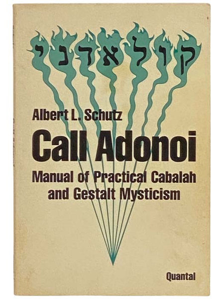 Call Adonoi: Manual of Practical Cabalah and Gestalt Mysticism