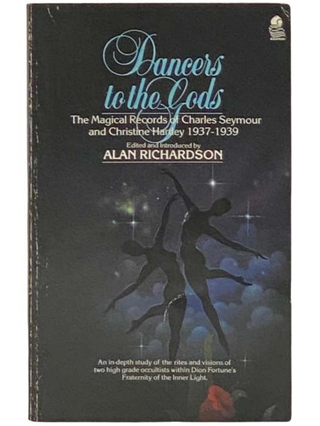Dancers to the Gods: The Magical Records of Charles Seymour and Christine Hartley, 1937-1939