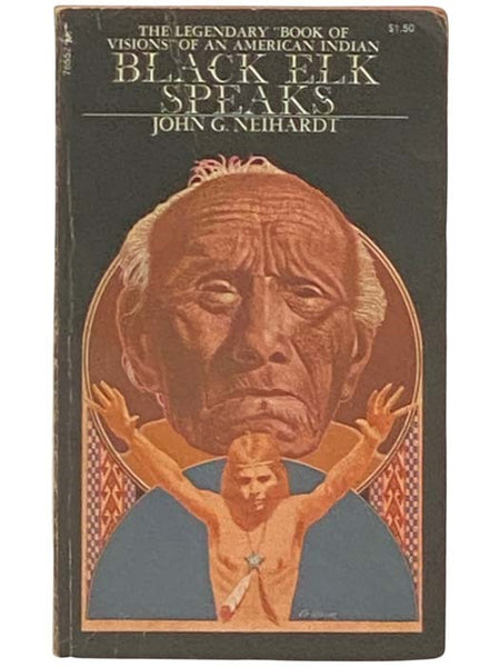 Black Elk Speaks:  Being the Life Story of a Holy Man of the Oglala Sioux