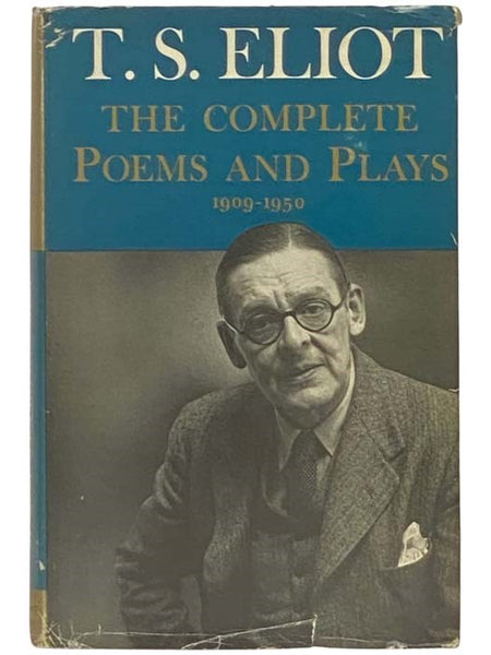 T.S. Eliot: The Complete Poems and Plays, 1909-1950
