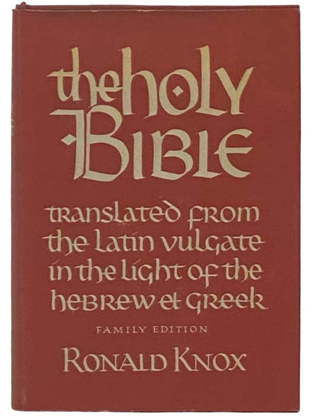 The Holy Bible: A Translation from the Latin Vulgate in the Light of the Hebrew and Greek Originals - Authorized by the Hierarchy of England and Wales and the Hierarchy of Scotland (Family Edition)