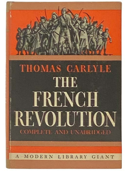 The French Revolution: A History - Complete and Unabridged (The Modern Library of the World's Best Books) (ML Giant G13)