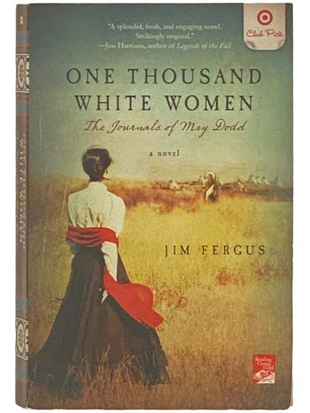 One Thousand White Women: The Journals of May Dodd - A Novel