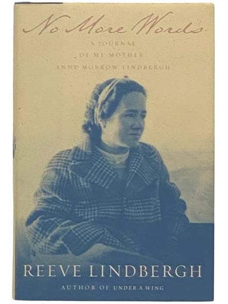 No More Words: A Journal of My Mother, Anne Morrow Lindbergh