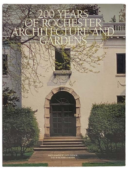200 Years of Rochester Architecture and Gardens