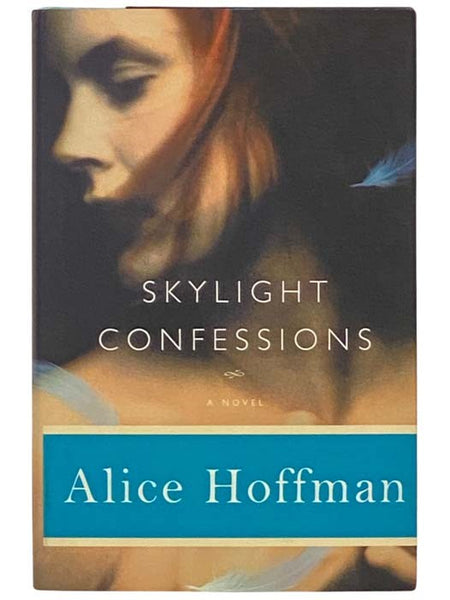Skylight Confessions: A Novel