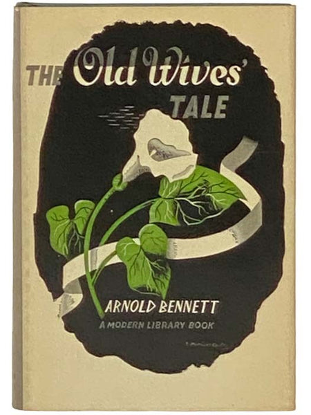 The Old Wives' Tale (The Modern Library of the World's Best Books ML 184)