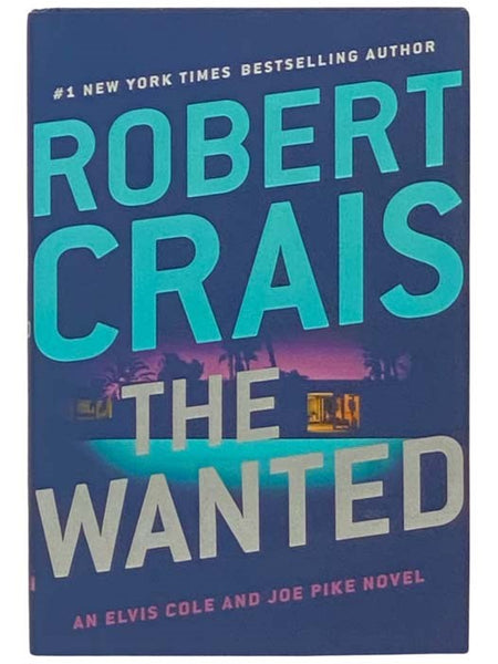 The Wanted (An Elvis Cole and Joe Pike Novel)
