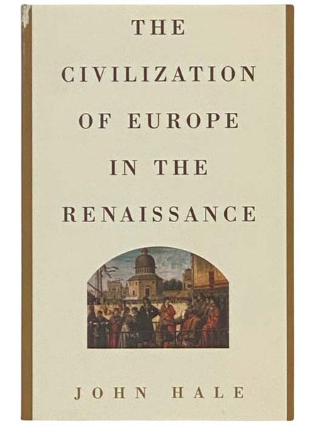 The Civilization of Europe in the Renaissance