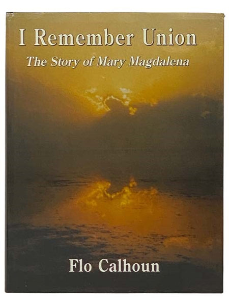 I Remember Union: The Story of Mary Magdalena