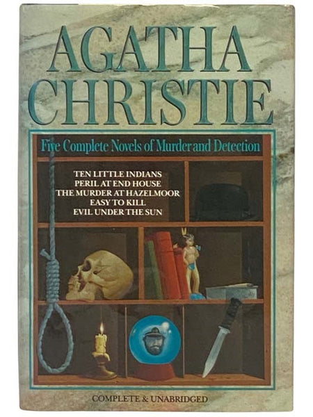 Four Complete Novels of Murder and Detection: Ten Little Indians; Peril at End House; The Murder at Hazelmoor; Easy to Kill; Evil Under the Sun (Complete and Unabridged) [And Then There Were None]